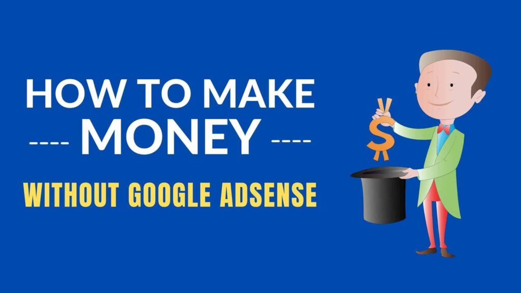 how to earn money from blog without adsense