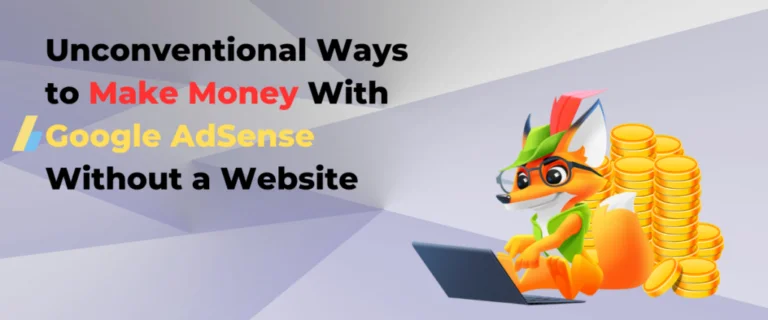 This graphic highlights 'Unconventional Ways to Make Money With Google AdSense Without a Website' against a dynamic geometric background. To the right, a charismatic, animated fox character with a tuft of green hair is attentively using a laptop, sitting next to a stack of gold coins, signifying potential earnings from AdSense. The design suggests creative strategies for monetization outside traditional website usage.