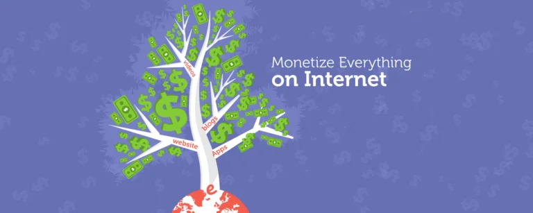 A creative illustration showing a tree with branches and leaves made of dollar bills and various digital symbols like 'Website', 'Ads', and 'Apps'. The tree is growing out of a globe marked with 'e' symbolizing electronic or internet, which forms the base. The background is a blue patterned surface with the phrase 'Monetize Everything on Internet' above the tree, emphasizing the potential of making money through different online channels